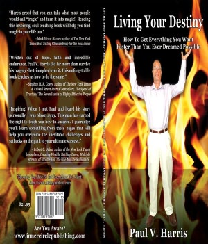 Living Your Destiny - How To Get Everything You Want Faster Than You Ever Dreamed Possible