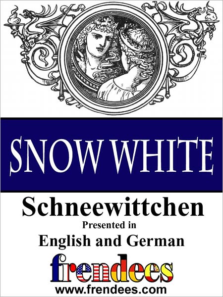 Snow White Schneewittchen Presented by Frendees Dual Language English/German