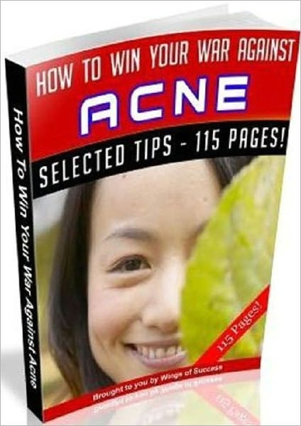 How To Win Your War Against Acne - Self Improvement Health Tip