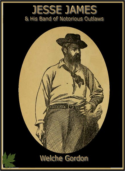 Jesse James And His Band of Notorious Outlaws