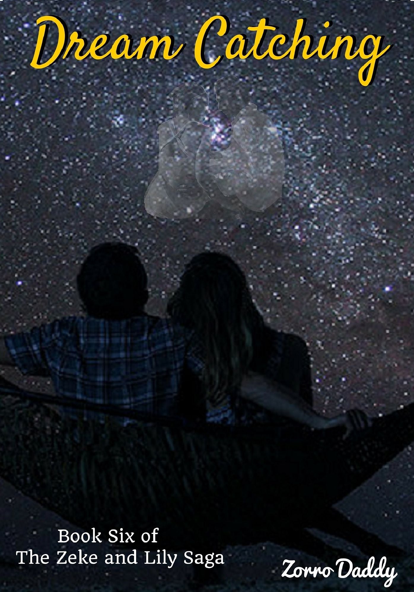 Zeke and Lily (Book Six): Dream Catching