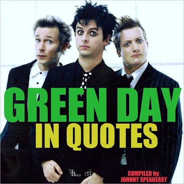 Green Day: In Quotes