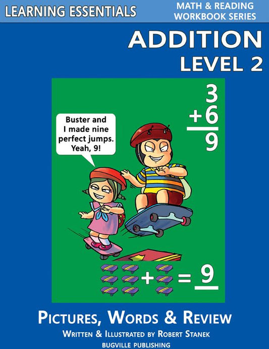 Addition Level 2 for Kindergarten, Grade 1 and Grade 2 (Learning Essentials Math & Reading Workbook Series)