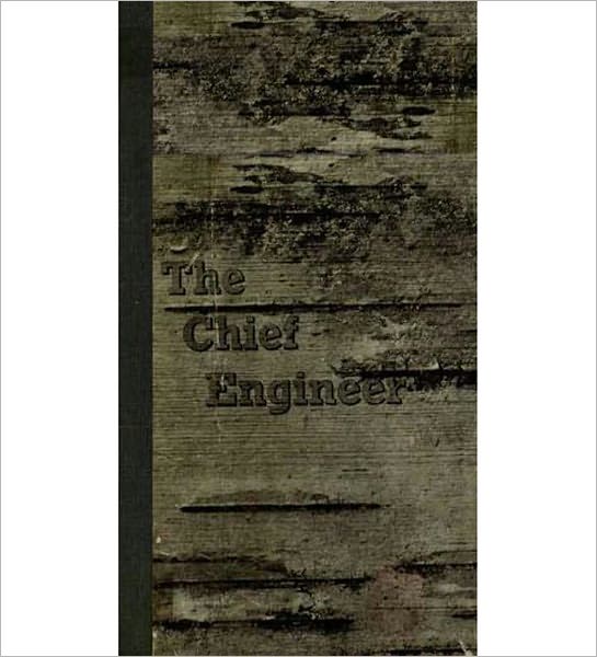 The Chief Engineer: A Nature/Literature Classic By Henry Abbott!