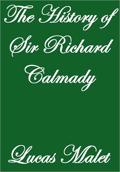 THE HISTORY OF SIR RICHARD CALMADY