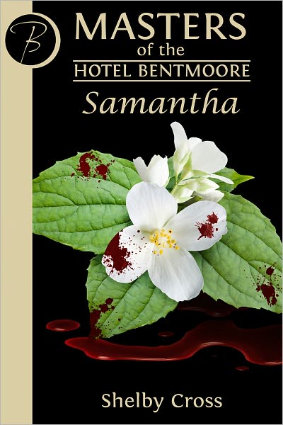 Masters of the Hotel Bentmoore: Samantha (a short BDSM "smart-assed masochist" story)