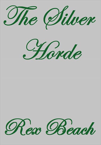 THE SILVER HORDE