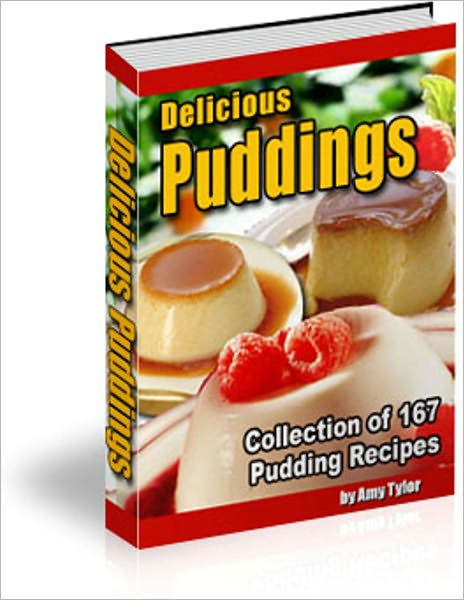 Delicious Flavors - Collection of 167 Pudding Recipes