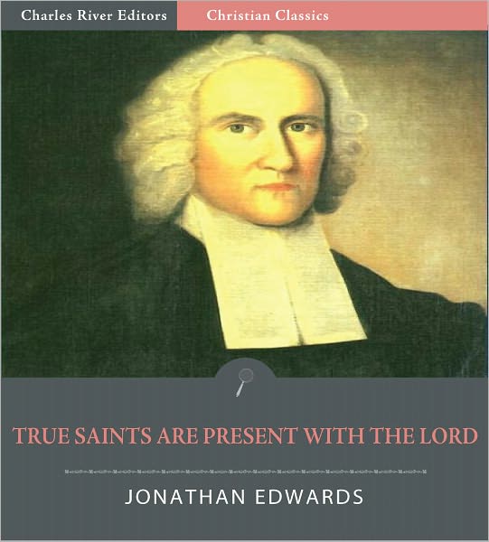 True Saints, When Absent from the Body, Are Present with the Lord (Illustrated)