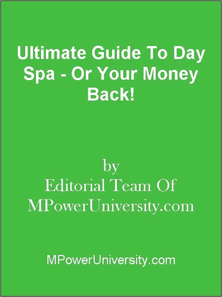 Ultimate Guide To Day Spa - Or Your Money Back!