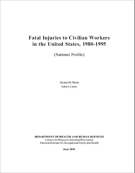 Fatal Injuries to Civilian Workers in the United States, 1980-1995
