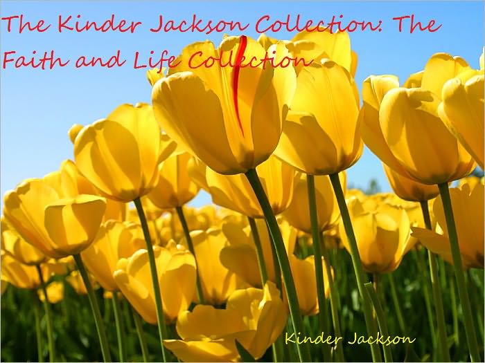 The Kinder Jackson Collection: The Faith and Life Collection