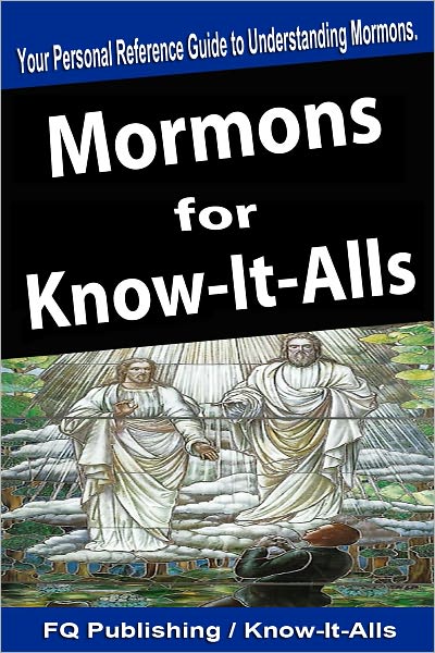 Mormons for Know-It-Alls