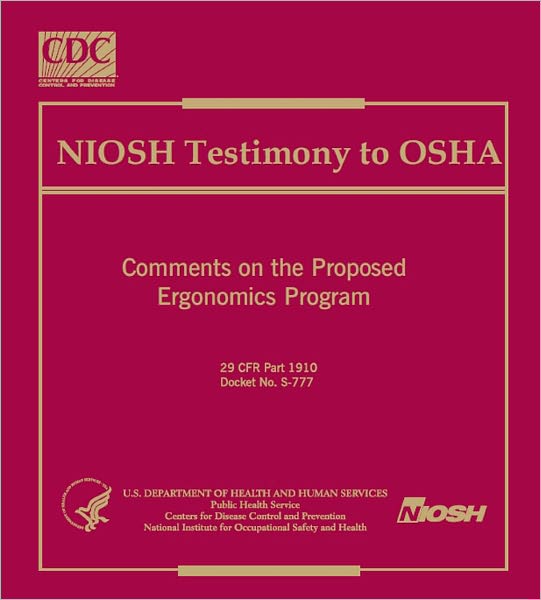 NIOSH Testimony to OSHA - Comments on the Proposed Ergonomics Program
