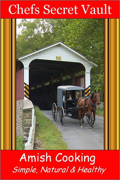 Amish Cooking - Simple, Natural & Healthy
