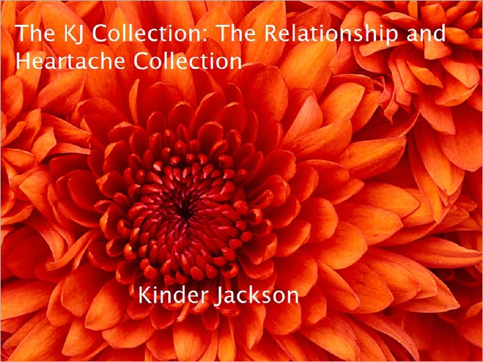 The KJ Collection: The Relationship and Heartache Collection