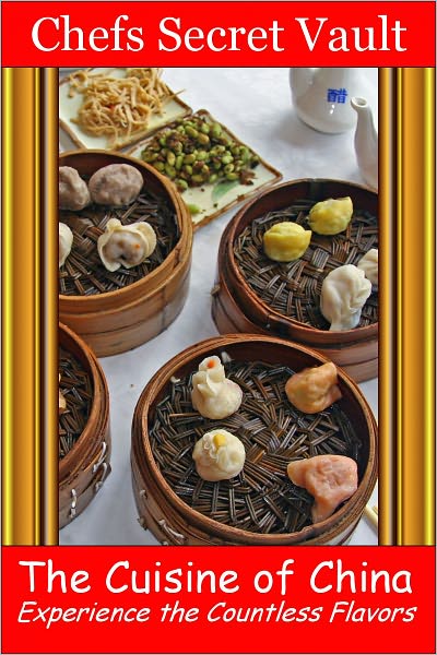 The Cuisine of China - Experience the Countless Flavors