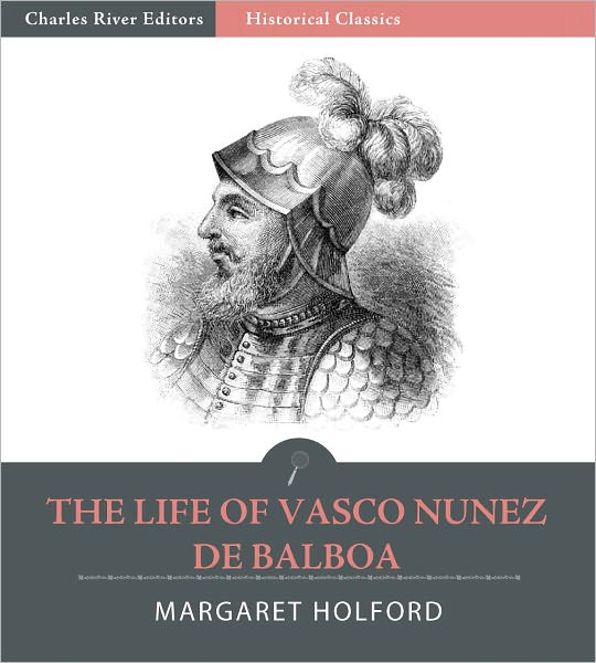 The Life of Vasco Nunez de Balboa