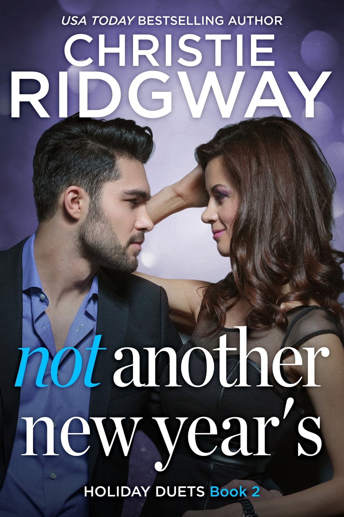 Not Another New Year's (Holiday Duet Series #2)