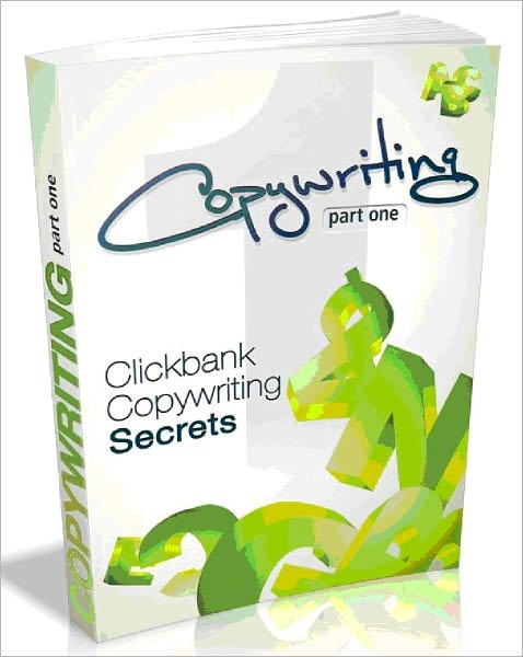 Copywriting part 1- Clickbank Copywriting Secrets (Ultimate Collection)