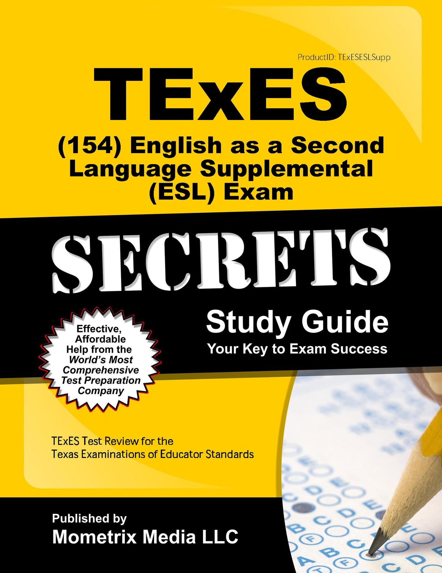 TExES English as a Second Language Supplemental (ESL) (154) Secrets Study Guide: TExES Test Review for the Texas Examinations of Educator Standards