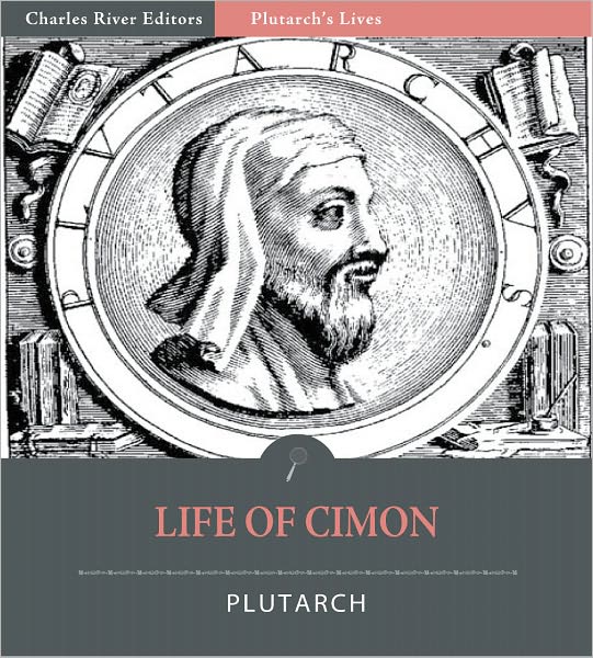 Plutarch's Lives: Life of Cimon (Illustrated)
