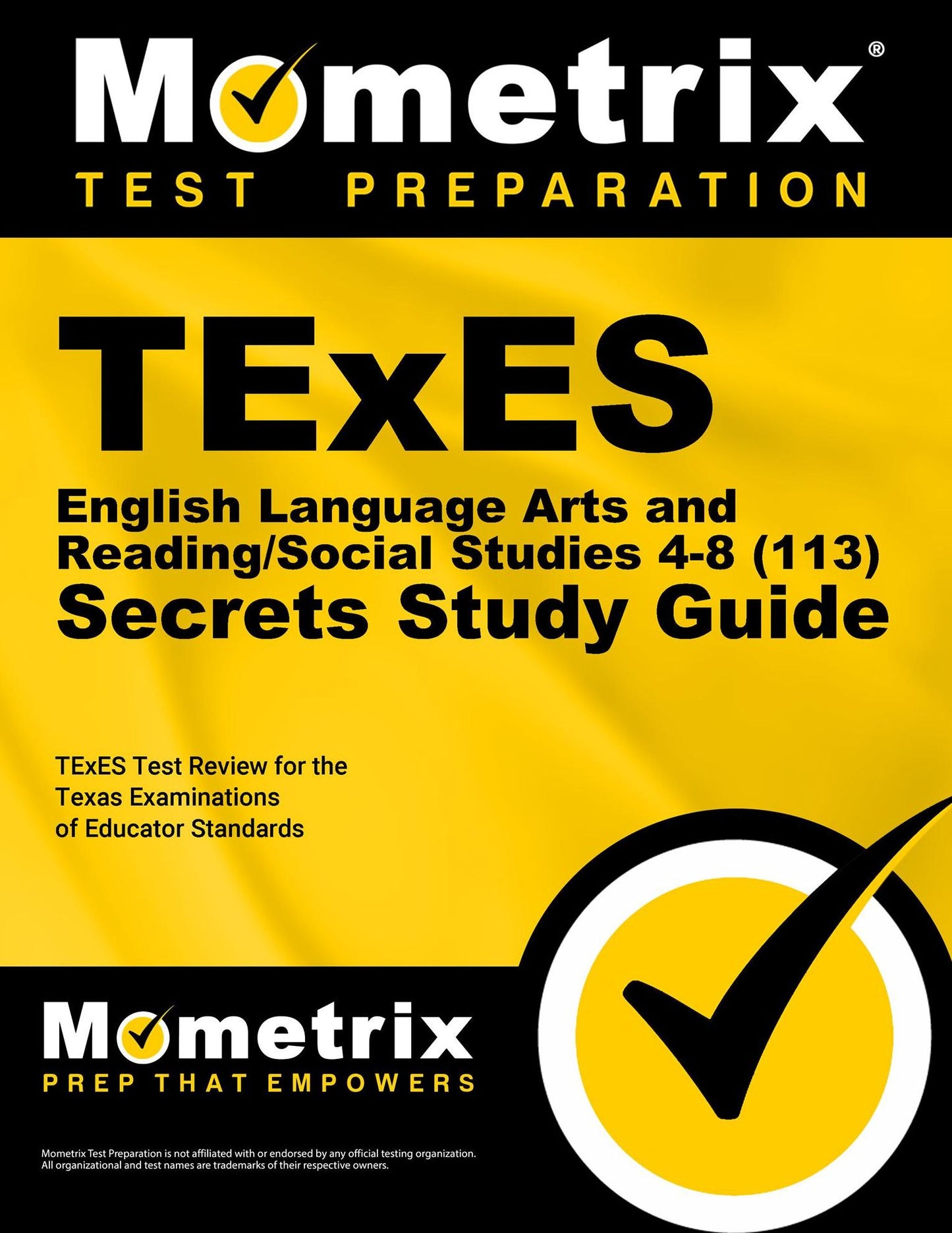 TExES (113) English Language Arts and Reading/Social Studies 4-8 Exam Secrets Study Guide: TExES Test Review for the Texas Examinations of Educator Standards
