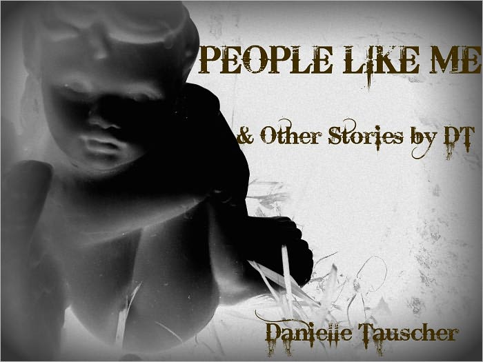 PEOPLE LIKE ME & Other Stories by DT