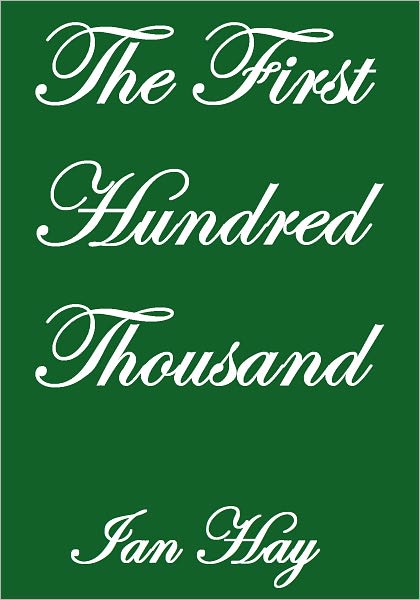 THE FIRST HUNDRED THOUSAND