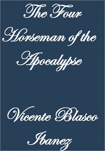 THE FOUR HORSEMEN OF THE APOCALYPSE