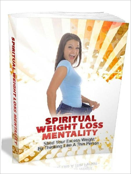 Study Guide eBook - Spiritual Weight Loss Mentality - I Want To Lose Weight Now....