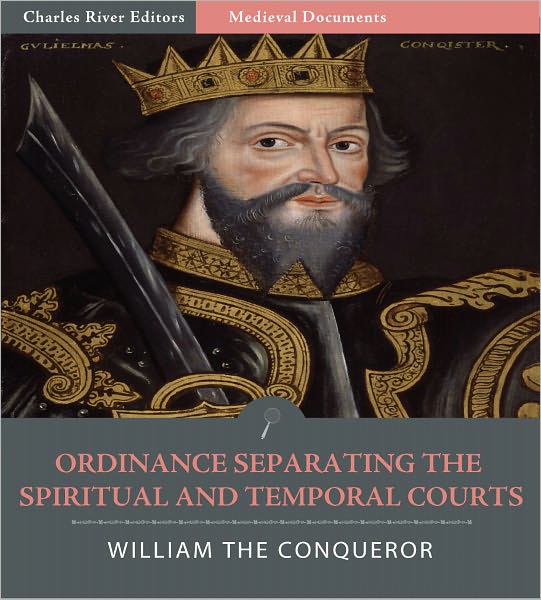 Ordinance of William the Conqueror Separating the Spiritual and Temporal Courts (Illustrated)