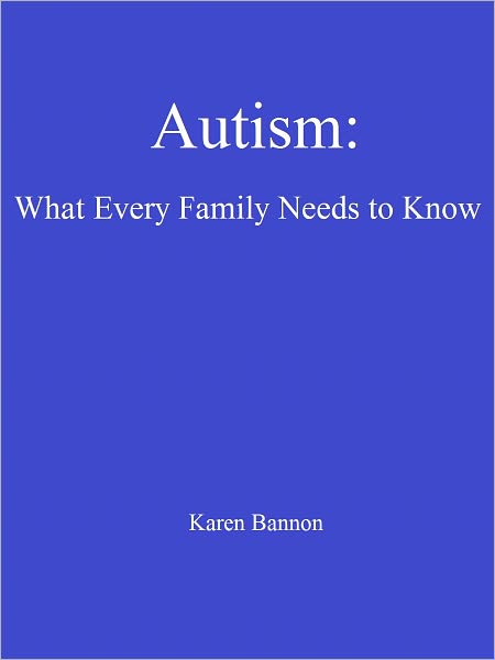 Autism: What Every Family Needs to Know