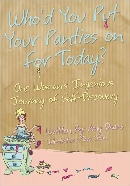 Who'd You Put Your Panties on for Today