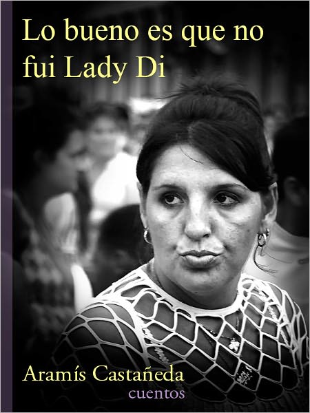 Lo bueno es que no fui Lady Di