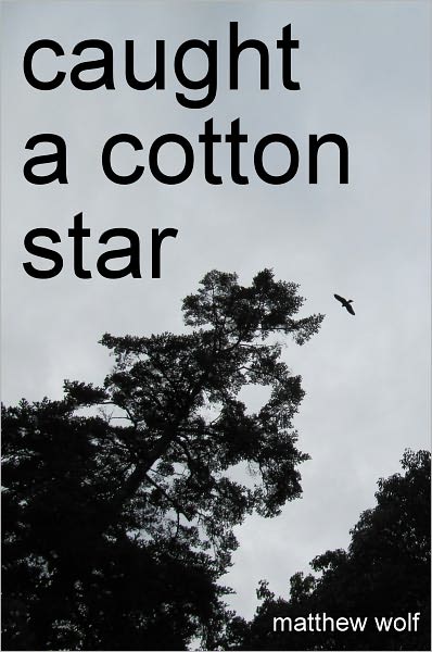 Caught a Cotton Star