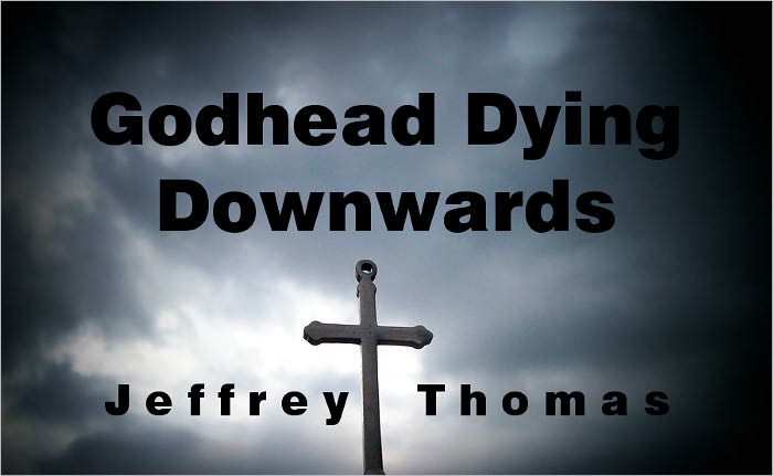 Godhead Dying Downwards