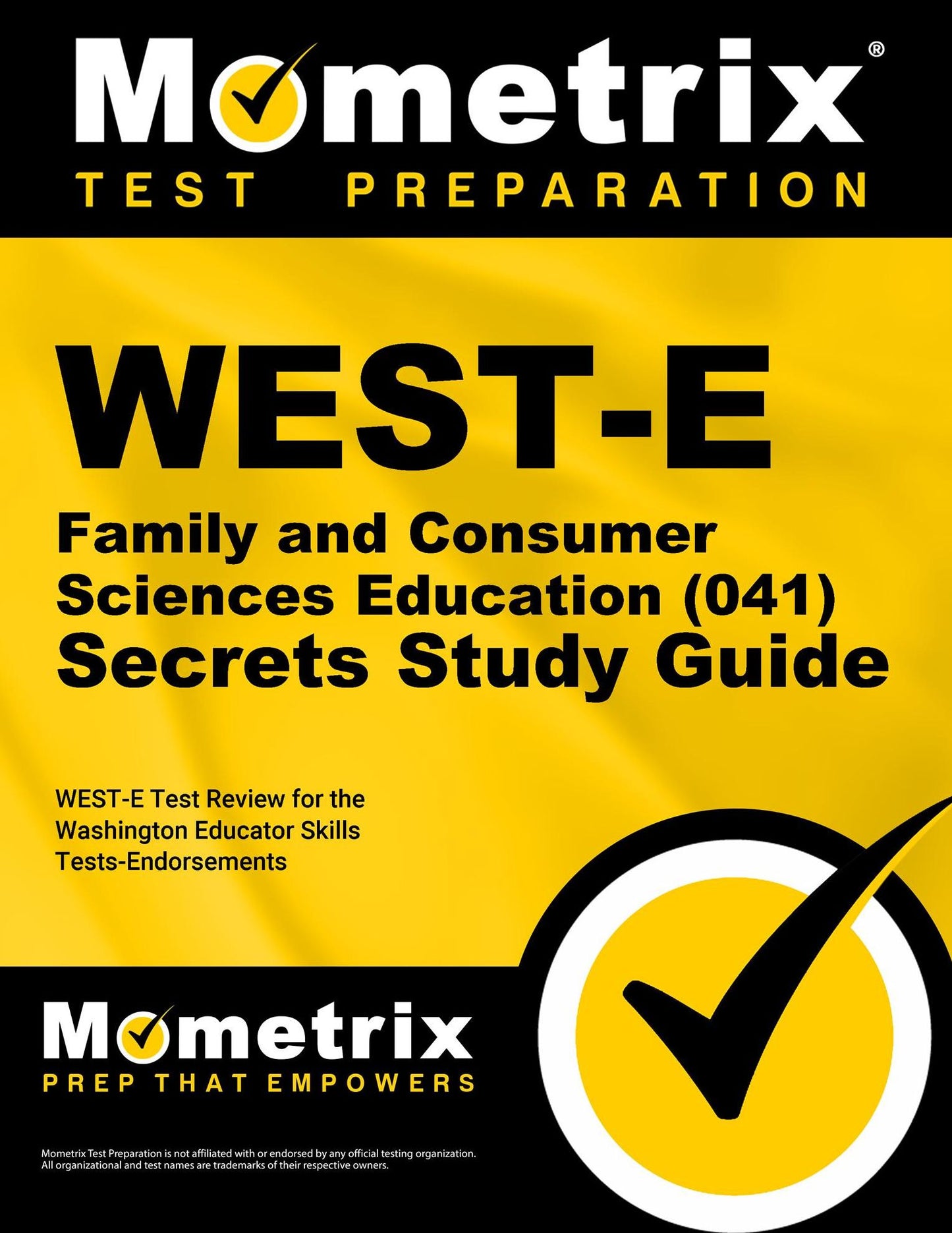 WEST-E Family and Consumer Sciences Education (041) Secrets Study Guide: WEST-E Test Review for the Washington Educator Skills Tests-Endorsements