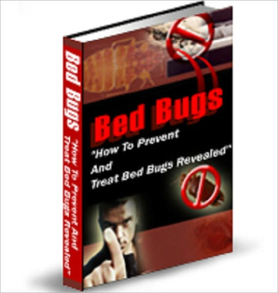 Bed Bugs: How to Prevent And Treat Bed Bugs
