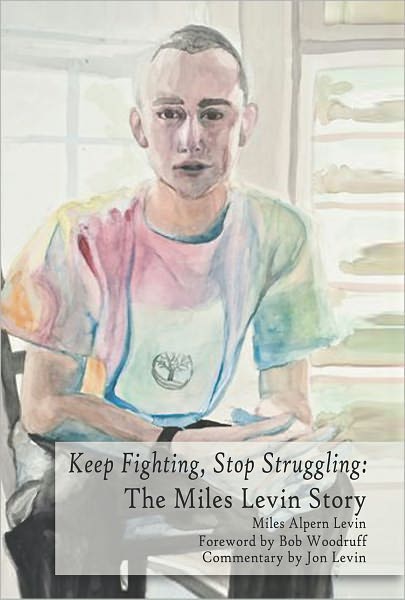 Keep Fighting, Stop Struggling: The Miles Levin Story