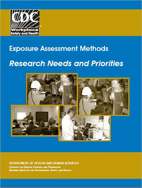 Exposure Assessment Methods: Research Needs and Priorities