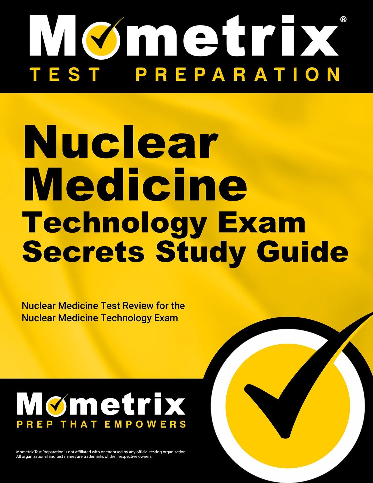 Nuclear Medicine Technology Exam Secrets Study Guide: ARRT Test Review for the Nuclear Medicine Technology Exam