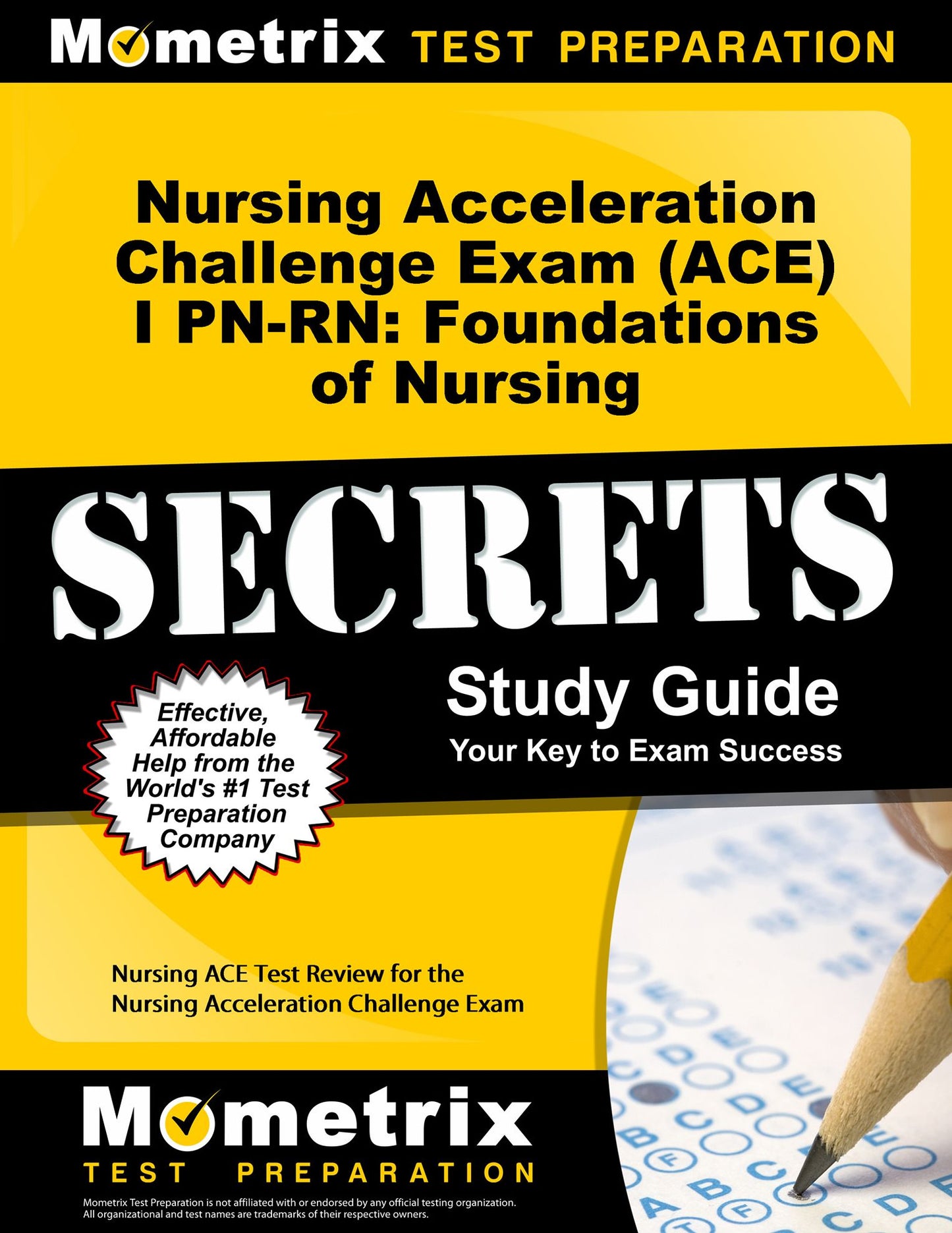 Nursing Acceleration Challenge Exam (ACE) I PN-RN: Foundations of Nursing Secrets Study Guide: Nursing ACE Test Review for the Nursing Acceleration Challenge Exam