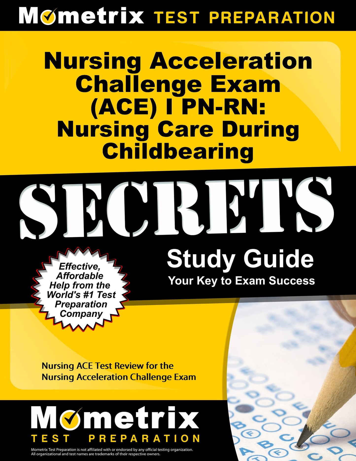 Nursing Acceleration Challenge Exam (ACE) I PN-RN: Nursing Care During Childbearing Secrets Study Guide: Nursing ACE Test Review for the Nursing Acceleration Challenge Exam