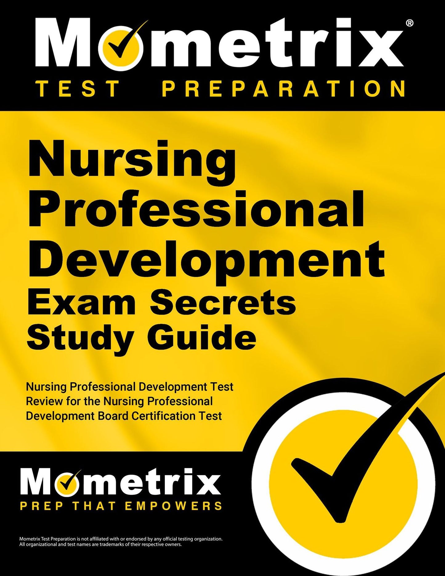 Nursing Professional Development Exam Secrets Study Guide: Nursing Professional Development Test Review for the Nursing Professional Development Board Certification Test