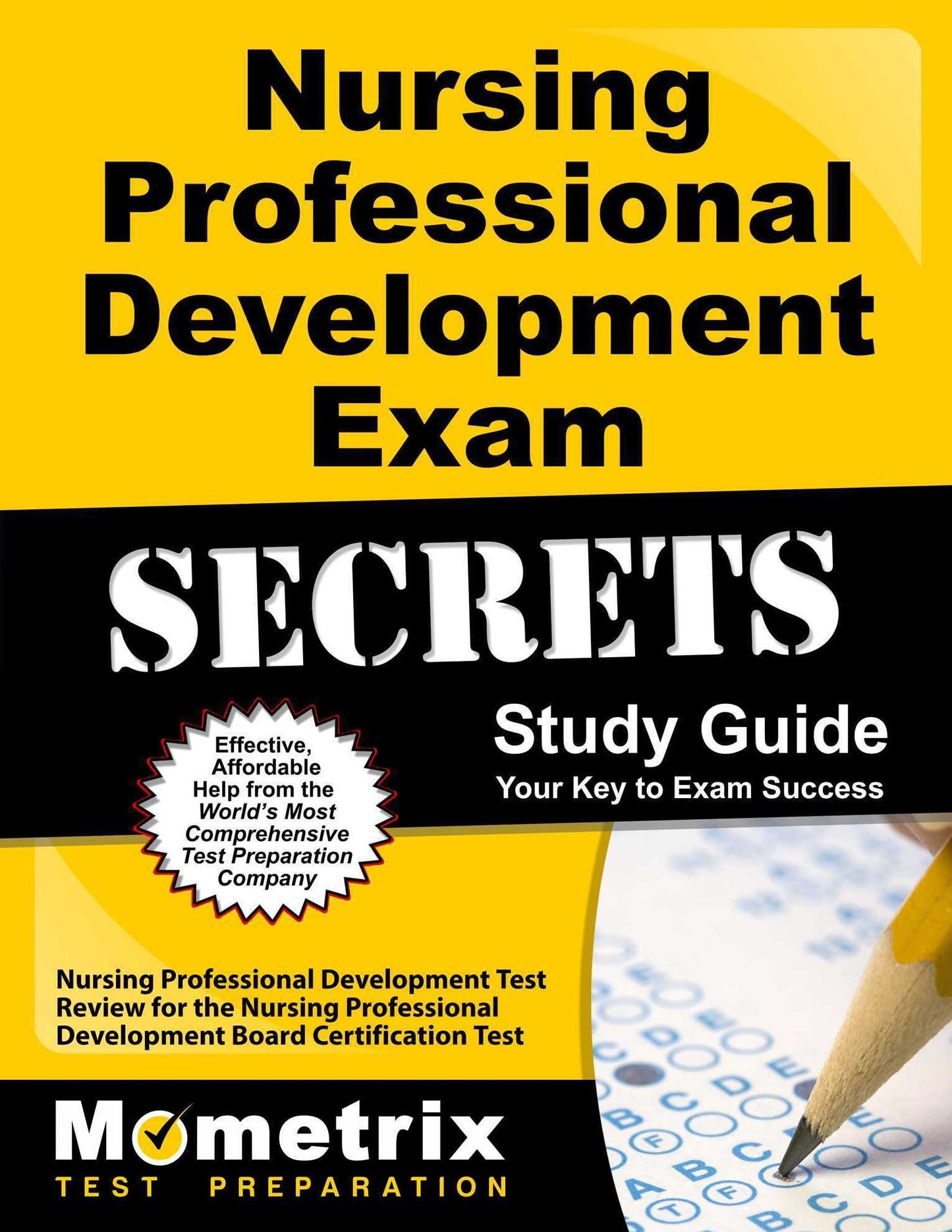 Nursing Professional Development Exam Secrets Study Guide: Nursing Professional Development Test Review for the Nursing Professional Development Board Certification Test