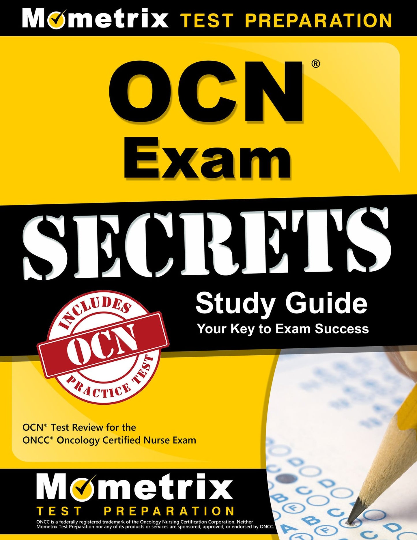 OCN Exam Secrets Study Guide: OCN Test Review for the ONCC Oncology Certified Nurse Exam