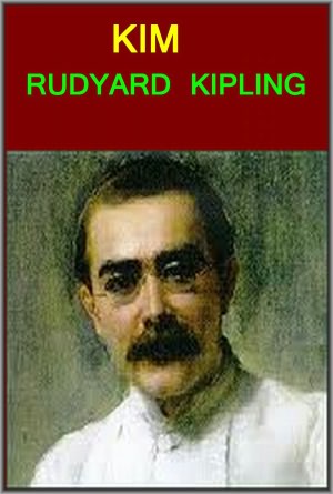 KIM by Rudyard Kipling