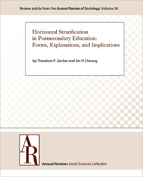 Horizontal Stratification in Postsecondary Education: Forms, Explanations, and Implications