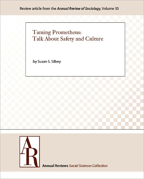 Taming Prometheus: Talk About Safety and Culture